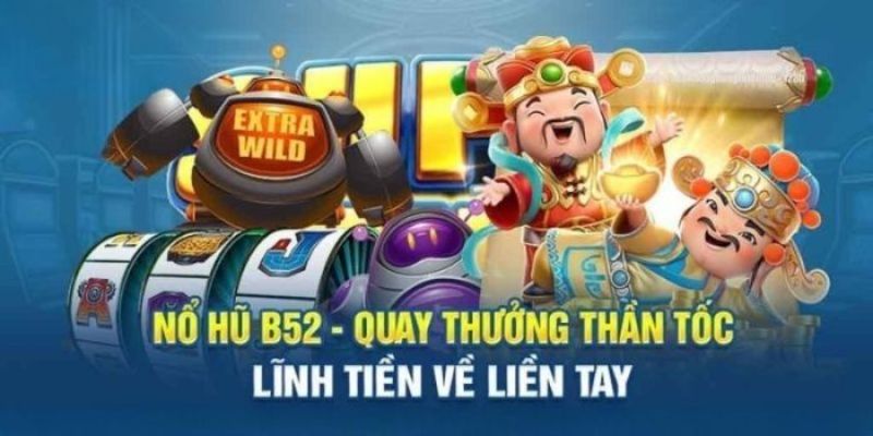Làm Thế Nào Để Tăng Cơ Hội Nhận Jackpot Khi Chơi Nổ Hũ B52?
