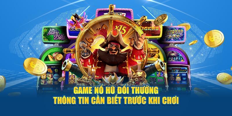 Nổ Hũ Đổi Thưởng Là Gì?
